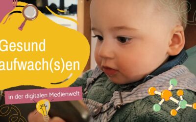 Gesund aufwach(s)en in der digitalen Medienwelt